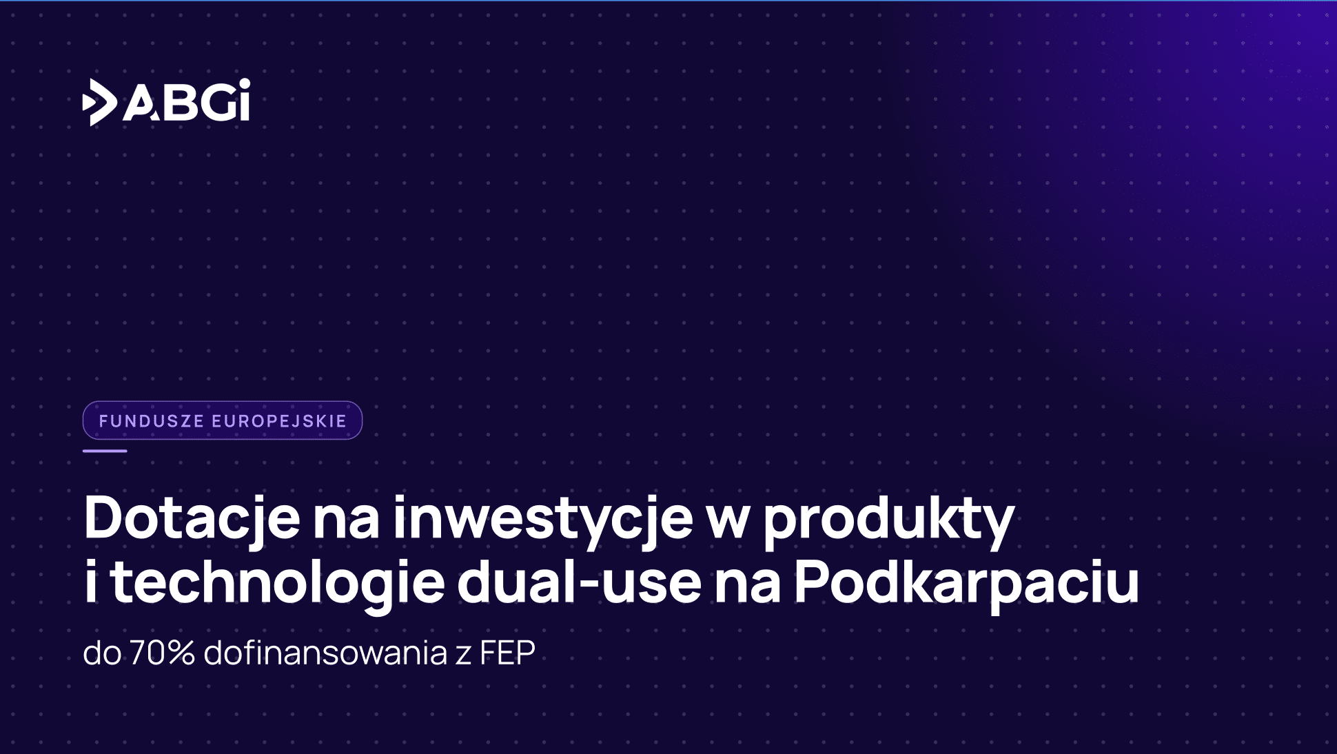 Zuschüsse für Investitionen in Dual-Use-Produkte und -Technologien in Podkarpacie